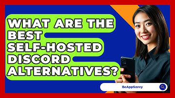 What Are The Best Self-hosted Discord Alternatives? - Be App Savvy