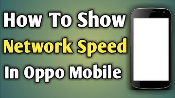 How To Show Network Speed In Oppo | How To Enable Network Speed Display On Status Bar