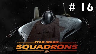 Star Wars : Squadrons ✶ выпуск 16 ✶ ФИНАЛ  ( Звездные Войны: Эскадрильи ) : прохождение