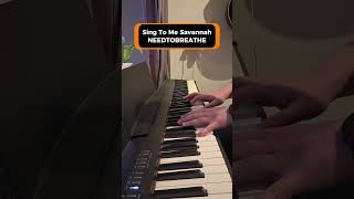 Sing To Me Savannah - NEEDTOBREATHE (Piano Cover)