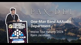 One-Man Band AAAudio Department | Wwise Tour Helsinki 2024 One-Man Band AAAudio Department | Wwise Tour Helsinki 2024