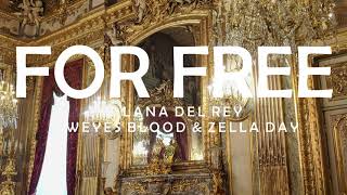 FOR FREE - LANA DEL REY, WEYES BLOOD, ZELLA DAY LYRICS