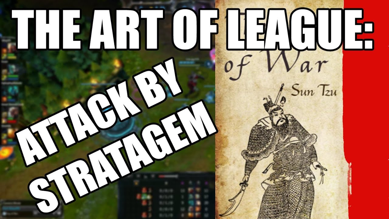 The Art of League - Attack by Stratagem