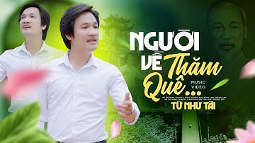 Người Về Thăm Quê - Từ Như Tài (MV Official) | Ca Khúc Hay Nhất Về Bác Hồ - AI NGHE CŨNG XÚC ĐỘNG