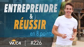 Les 8 signes d'un entrepreneur qui RÉUSSIT ! - WUC #226