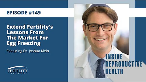 Ep. 149 Extend Fertilitys Lessons From The Market ...