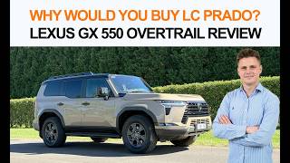 2026 Lexus GX550 Overtrail Review Australia: Why would you buy a LandCruiser 250 series Prado?