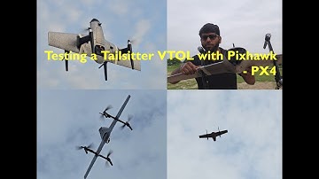Testing a Tailsitter VTOL with Pixhawk Flight Controller