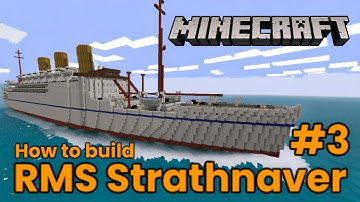 RMS Strathnaver, Minecraft Tutorial #3