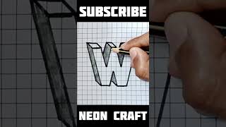 3d  W  | Neon Craft | shorts shortvideo youtubeshorts