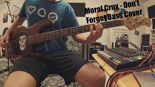 Moral Crux - Don't Forget Bass Cover