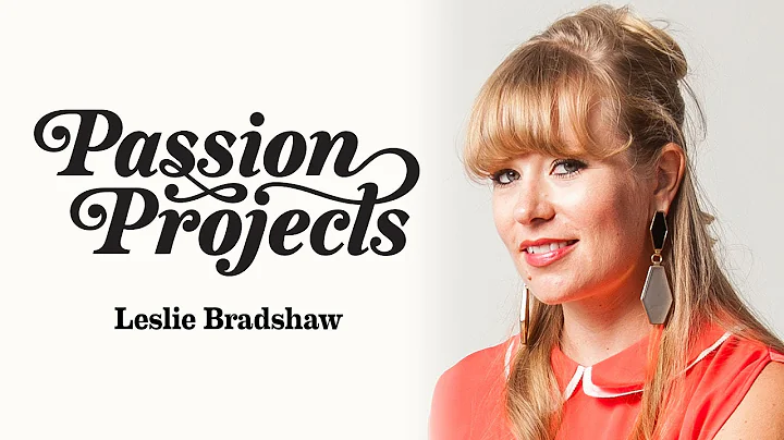 Passion Projects (Live) 6: The Leslie Bradshaw Rea...