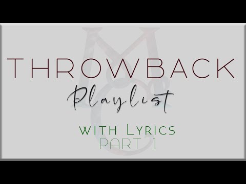 Throwback Playlist with Lyrics PART 1 (Beyoncé, Destiny's Child, LeAnn Rimes, The Corrs,)