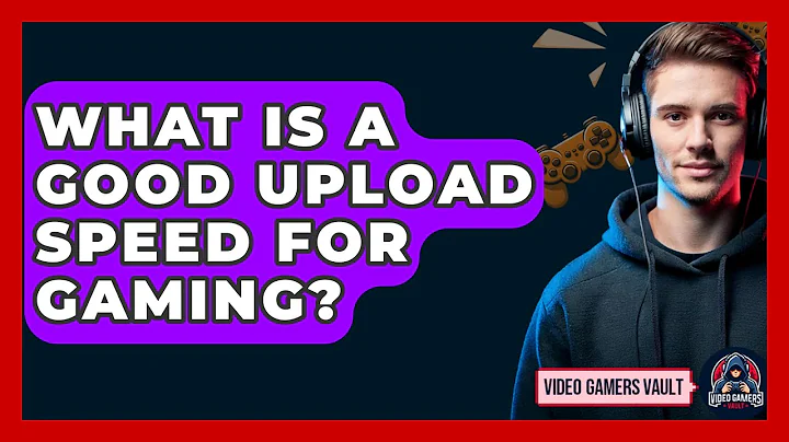 What Is A Good Upload Speed For Gaming? - Video Gamers Vault