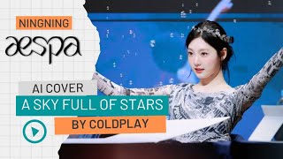 Ningning (AESPA) AI Cover - A Sky Full Of Star (Coldplay)