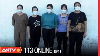 Bản tin 113 online mới nhất hôm nay | Tin tức 24h an ninh mới nhất ngày 18\/11\/2022 | ANTV