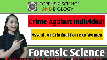 Crime Against Individual || Assault or Criminal Force to Women