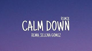 Rema, Selena Gomez - Calm Down Remix (Lyric)