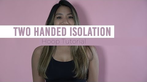 Two Handed Isolation Hoop Tutorial