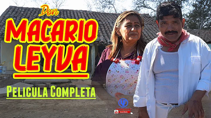 ""Don Macario Leyva"" Pelcula Completa Estreno Mun...
