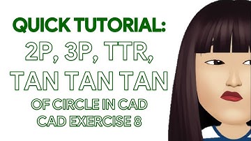 Learn How to Use the Circle Options: 2P, 3P, TTR and Tan-Tan-Tan in AutoCAD 2022