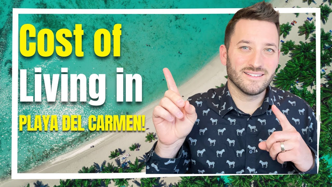 Cost Of Living Playa Del Carmen 2024 Cost Of Living Playa Del Carmen 2024