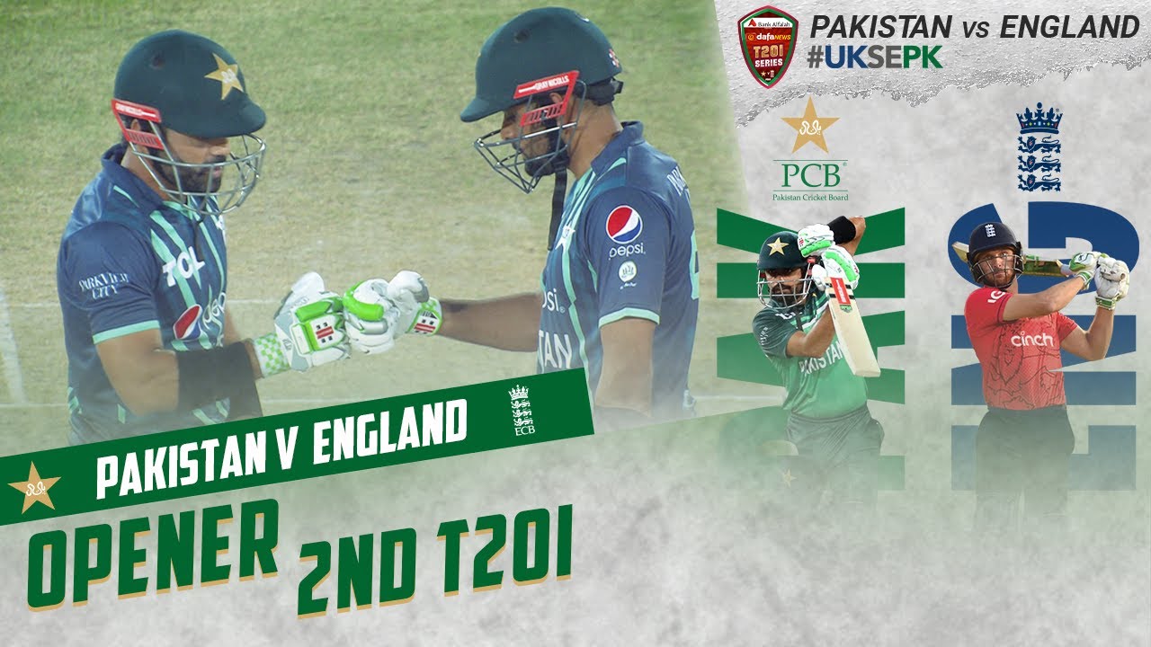 Opener Pakistan vs England 2nd T20I 2022 PCB MU2T