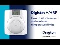 How to set the temperature limits on the Drayton Digistat + and +RF