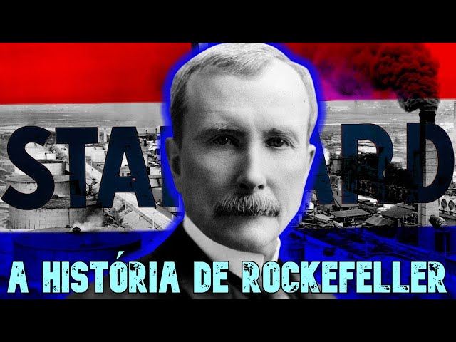 A história de John D Rockefeller e o Monopólio da Standard Oil - Histórias  de Sucesso #7 