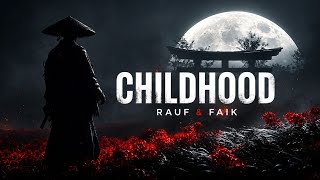 RAUF & FAIK _ CHILDHOOD [ SLOWED REVERB ] BASS BOOSTED 