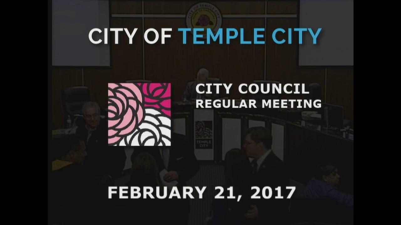 Temple City Council Meeting February 21, 2017 YouTube