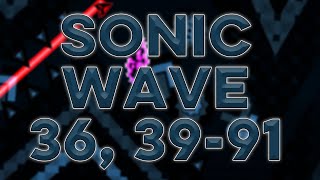 Sonic Wave 36, 39-91% [Extreme Demon] (Progress #1)