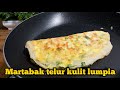 Daripada beli mending bikin aja sendiri  martabak telur kulit lumpia