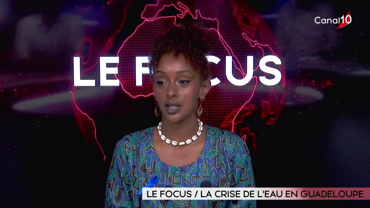 LE FOCUS / LA CRISE DE L'EAU EN GUADELOUPE du 03 03 26