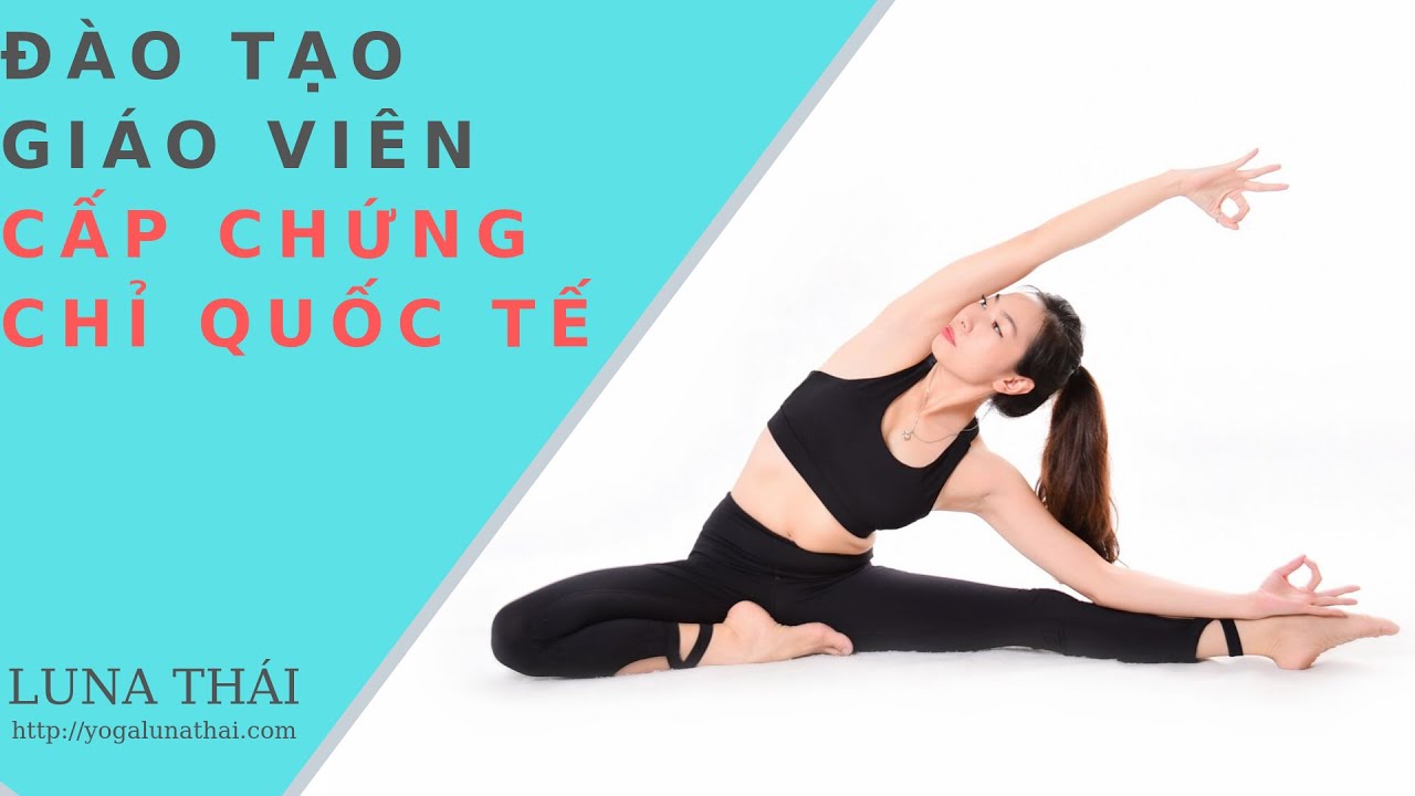 học phí yoga 2022 Update LỚP ĐÀO TẠO GIÁO VIÊN YOGA - ĐÓNG PHÍ 1 LẦN HỌC ĐẾN KHI DẠY TỐT - HỖ TRỢ CÔNG VIỆC SAU KHÓA HỌC
