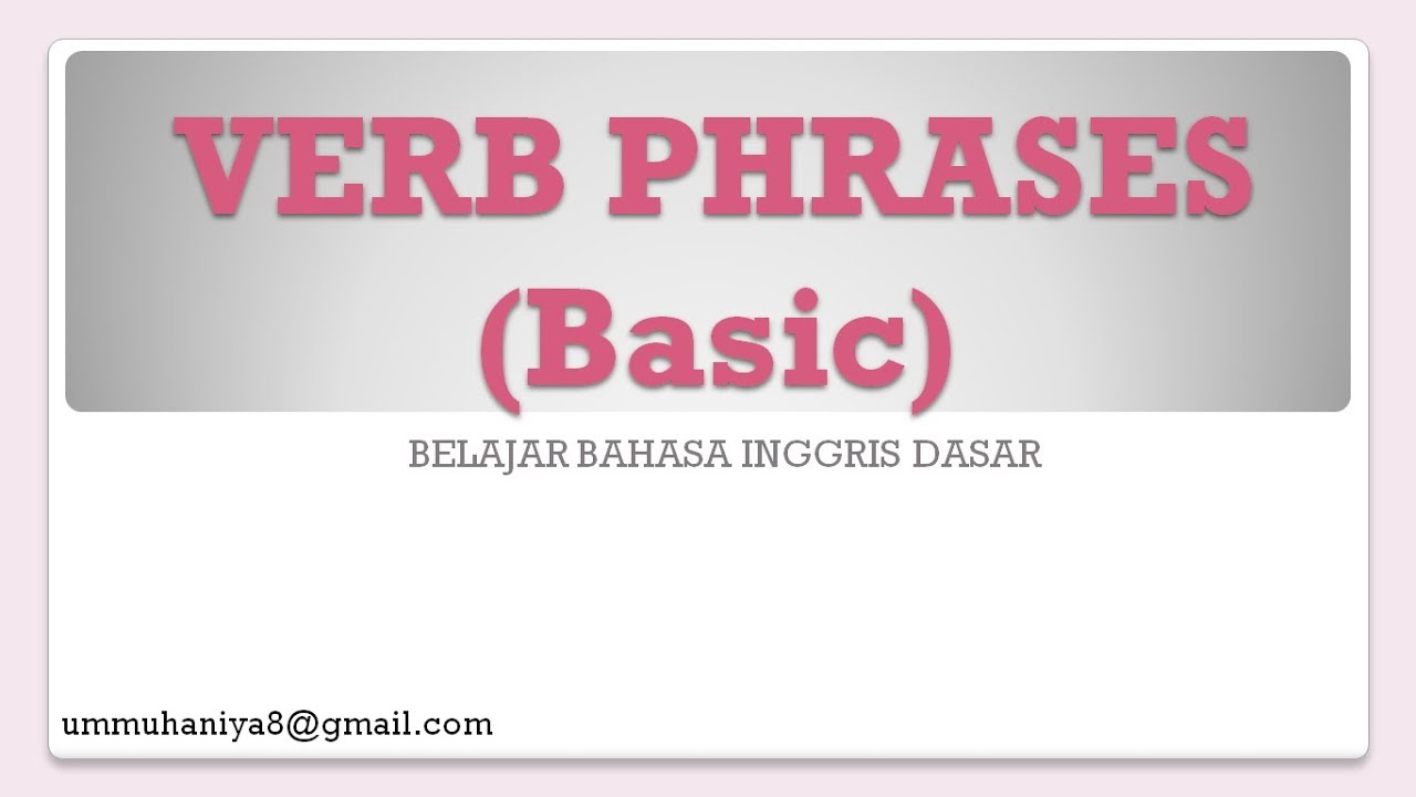 Verb Phrases Basic Frase Kata  Kerja Belajar Bahasa  