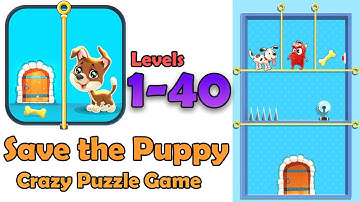 Save The Puppy Levels 1 - 40 Gameplay Walkthrough | (IOS - Android)