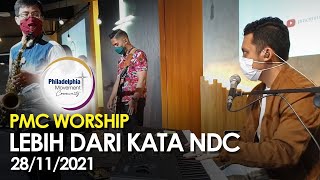 PMC Worship - Lebih dari kata NDC | 28/11/21