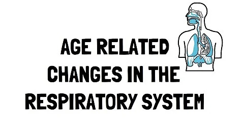 Age Related Changes in the Respiratory System