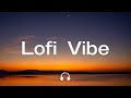 Sessions 13  beats of nature  chill  lofi vibe music  lofi hip hoprelaxing beats