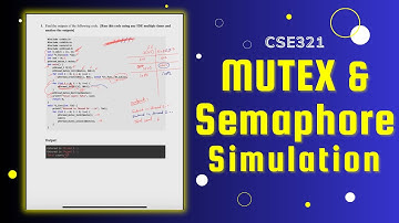 CSE321 Mutex and Semaphore Simulation || Process Synchronization || OS || BRACU