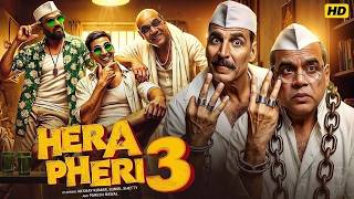 Hera Pheri 3  Akshay Kumar  Suniel Shetty  Paresh Rawal  Farhad  New Comedy Movie In Hindi 2026
