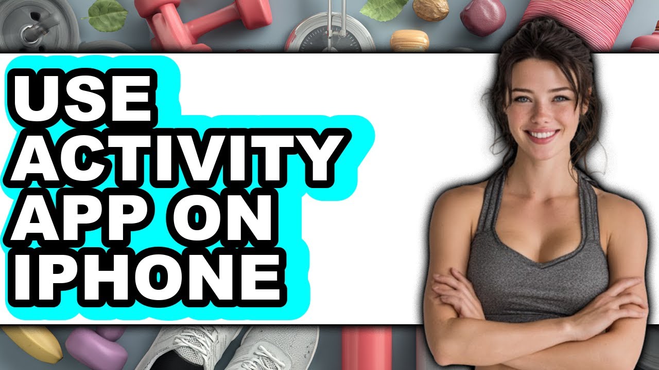 How to Use Activity App on Iphone (easy Method) - YouTube