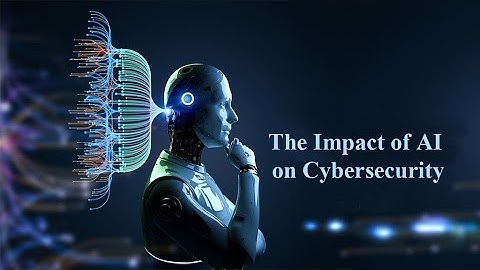 The Impact of AI on Cybersecurity - A Double-Edged Sword