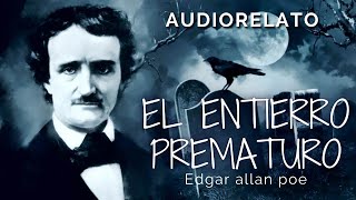 🎙️ El Entierro Prematuro 🎙️| Edgar Allan Poe | Audiorelato