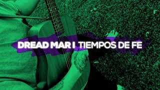 DREAD MAR I - Tiempos de fe [ Home Sessions 17.04.2017 ] chords