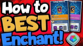 *UNLOCK* THE BEST ENCHANTMENTS FOR YOU!! FULL GUIDE! | In Rush Royale!