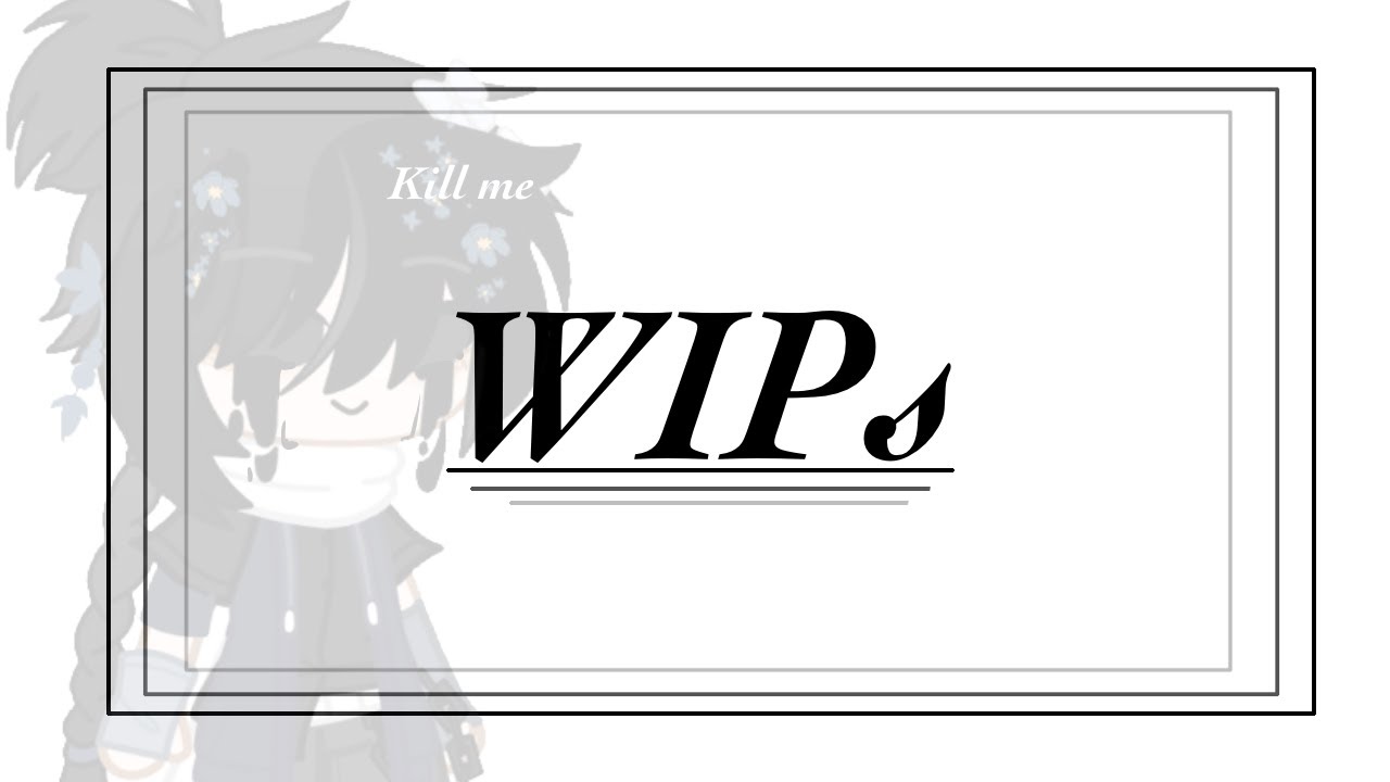 WIPs videos that I’ll never finish [ +bonus ] - YouTube