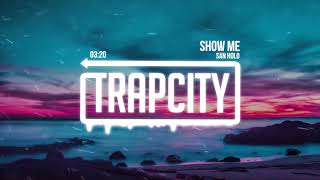 Video thumbnail of "San Holo - show me"