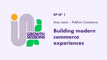 How Publicis Commerce approaches building modern commerce experiences — Growth Sessions by Perpetua